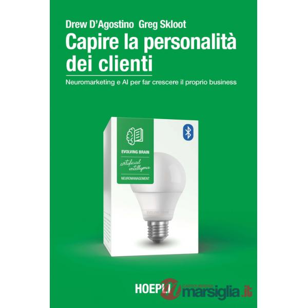 CAPIRE LA PERSONALITA' DEI CLIENTI. NEUROMARKETING E AI PER FAR CRESCE