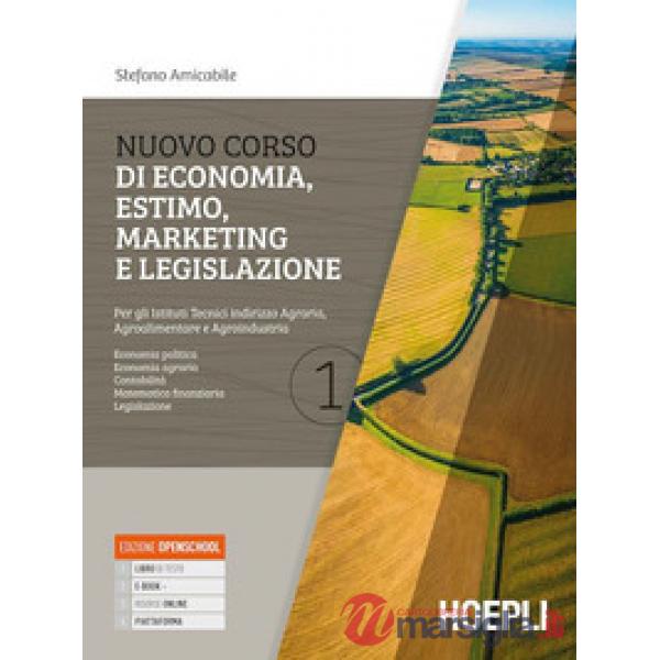 NUOVO CORSO DI ECONOMIA, ESTIMO, MARKETING E LEGISLAZIONE 1