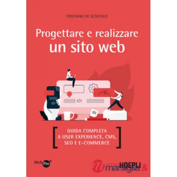 PROGETTARE E REALIZZARE UN SITO WEB