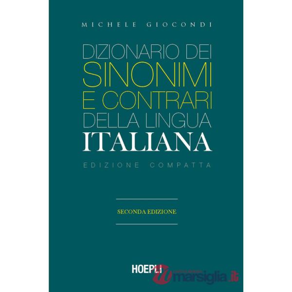 Dizionario dei sinonimi e dei contrari della lingua italiana. Ediz. compatta