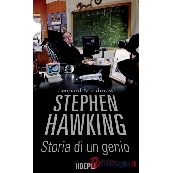 STEPHEN HAWKING. STORIA DI UN GENIO