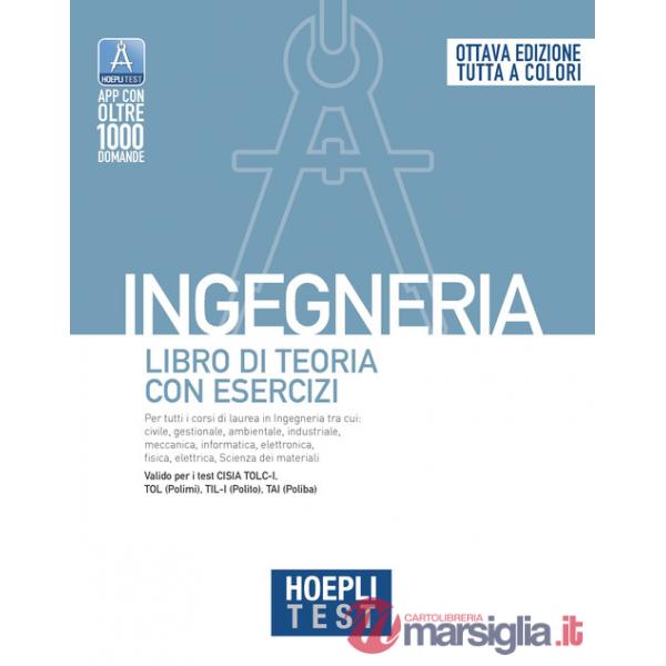 HOEPLI TEST. INGEGNERIA. LIBRO DI TEORIA CON ESERCIZI