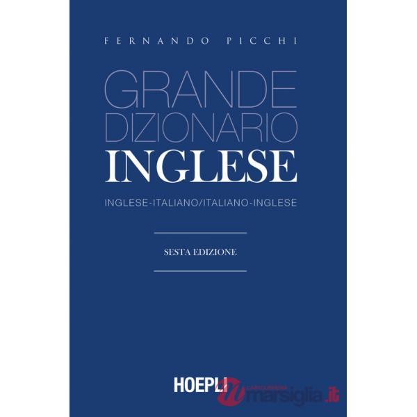 GRANDE DIZIONARIO DI INGLESE. INGLESE - ITALIANO, ITALIANO - INGLESE