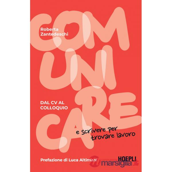 COMUNICARE E SCRIVERE PER TROVARE LAVORO. DAL CV AL COLLOQUIO