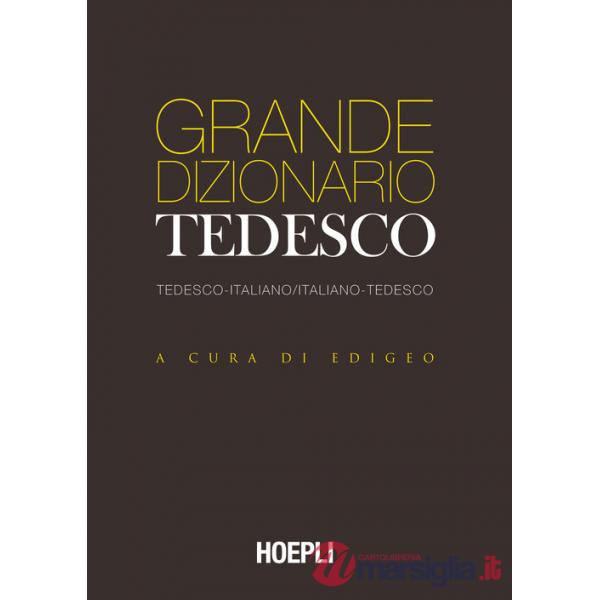 GRANDE DIZIONARIO TEDESCO. TEDESCO - ITALIANO ITALIANO - TEDESCO. EDIZ