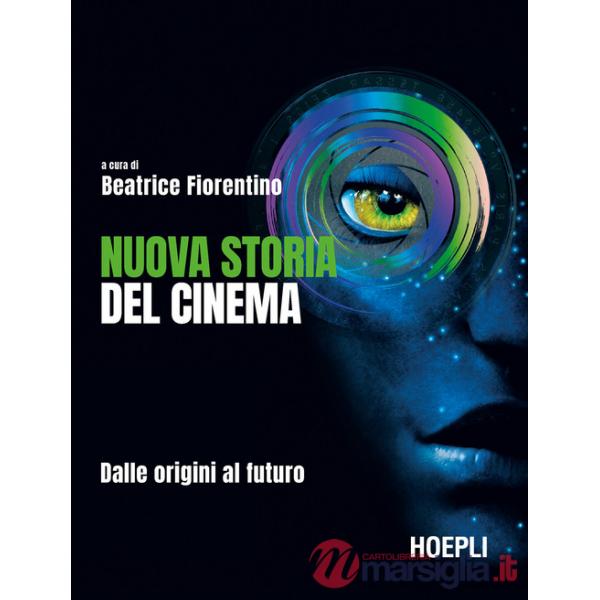 NUOVA STORIA DEL CINEMA. DALLE ORIGINI AL FUTURO