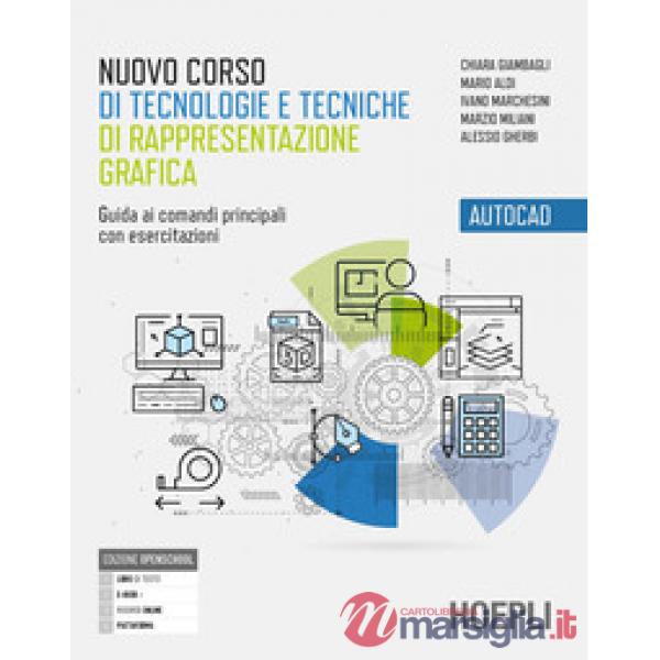 NUOVO CORSO DI TECNOLOGIE E TECNICHE DI RAPPRESENTAZIONE GRAFICA AUTOC
