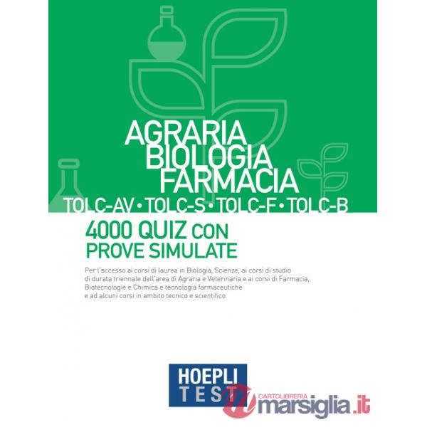 HOEPLI TEST. AGRARIA, BIOLOGIA, FARMACIA TOLC - AV, TOLC - S, TOLC - F