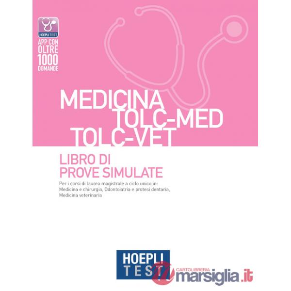 HOEPLI TEST. MEDICINA TOLC - MED TOLC - VET. LIBRO DI PROVE SIMULATE