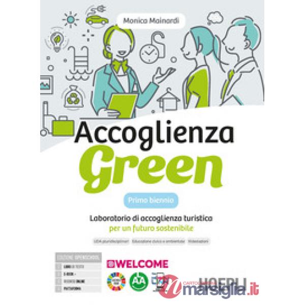 ACCOGLIENZA GREEN PRIMO BIENNIO + ESERCIZIARIO