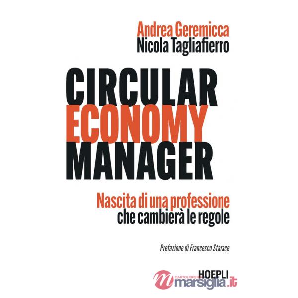 CIRCULAR ECONOMY MANAGER. NASCITA DI UNA PROFESSIONE CHE CAMBIERA' LE