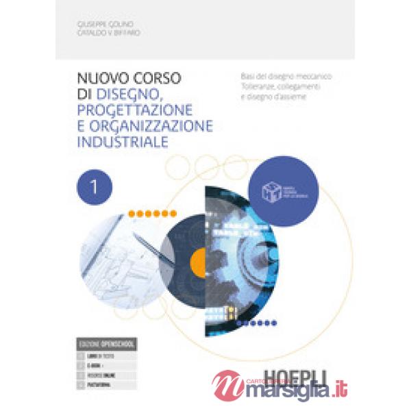 NUOVO CORSO DI DISEGNO, PROGETTAZIONE E ORGANIZZAZIONE INDUSTRIALE 1