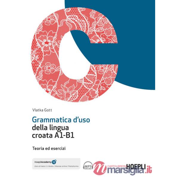 GRAMMATICA D'USO DELLA LINGUA CROATA A1 - B1. TEOR