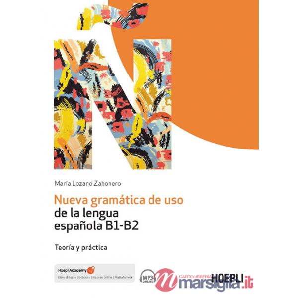 Nueva gramática de uso de la lengua española B1-B2. Teoría y práctica. Con File audio per il download
