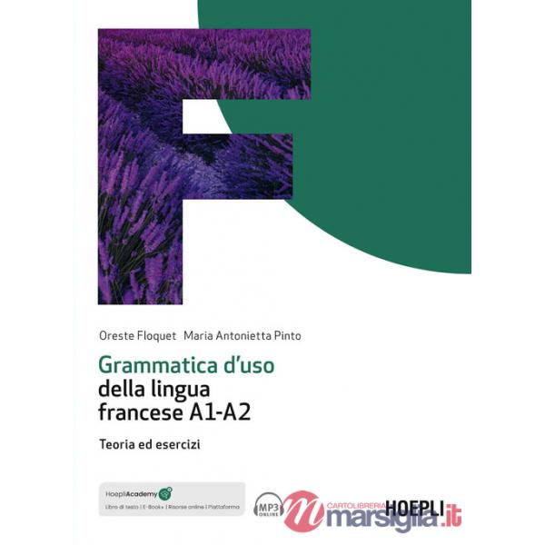 Grammatica d'uso della lingua francese A1-A2. Teoria ed esercizi. Con ebook. Con espansione online. Con file audio per il downlo