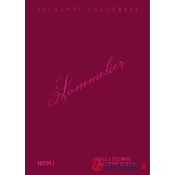 Sommelier. Dalla passione alla professione