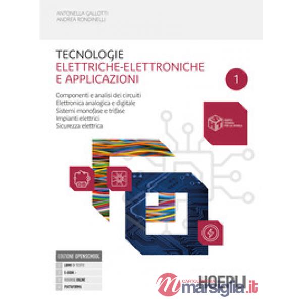 TECNOLOGIE ELETTRICHE - ELETTRONICHE E APPLICAZIONI VOL. 1