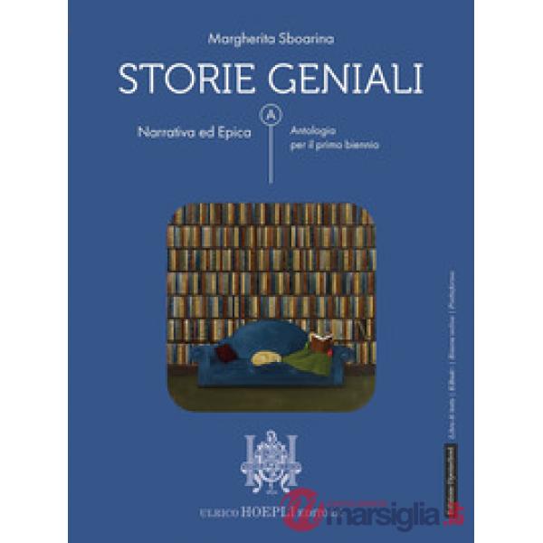 STORIE GENIALI VOL. A - NARRATIVA ED EPICA