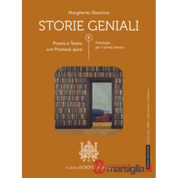 STORIE GENIALI VOL. A - POESIA E TEATRO CON PROMESSI SPOSI