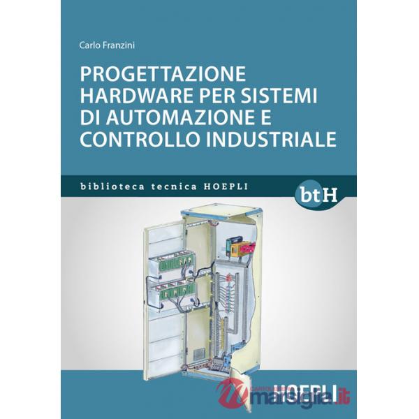 Progettazione hardware per sistemi di automazione e controllo industriale