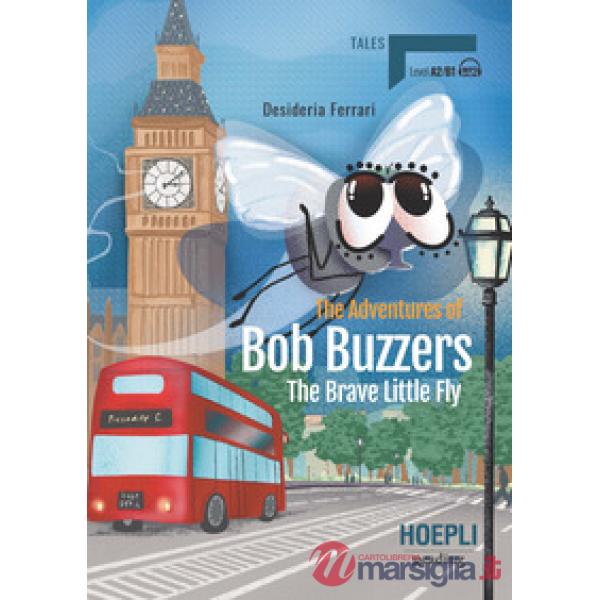 THE ADVENTURE OF BOB BUZZERS, THE BRAVE LITTLE FLY