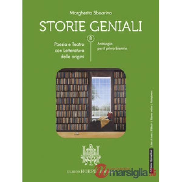 STORIE GENIALI VOL. B - POESIA E TEATRO CON LETTERATURA DELLE ORIGINI