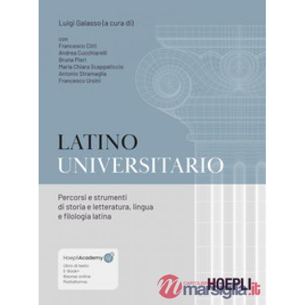 Latino universitario. Percorsi e strumenti di storia letteraria, lingua, filologia e ricezione
