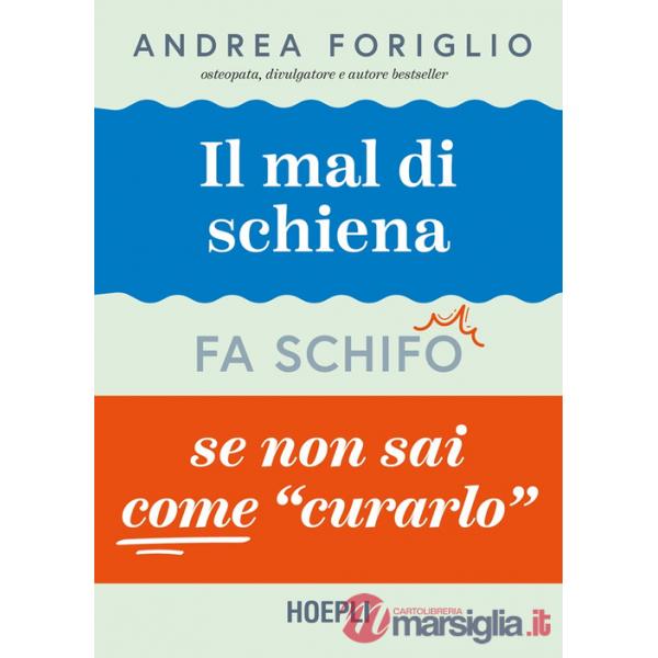 Mal di schiena fa schifo se non sai come curarlo (Il)