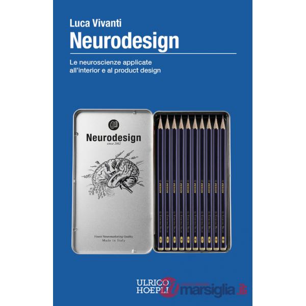 Neurodesign. Le neuroscienze applicate all'interior e al product design