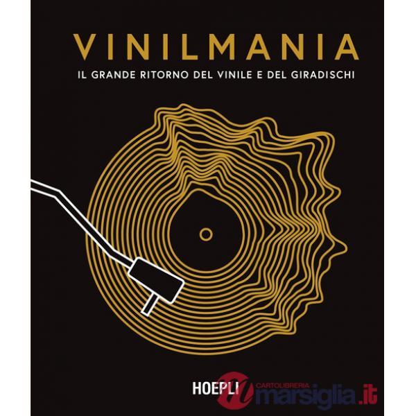 Vinilmania. Il grande ritorno del vinile e del giradischi