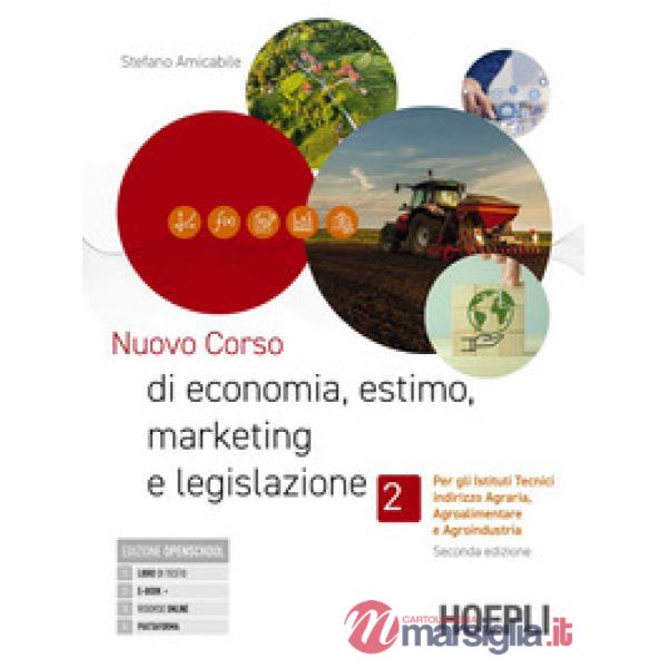 NUOVO CORSO DI ECONOMIA, ESTIMO, MARKETING E LEGISLAZIONE, VOL. 2 NE