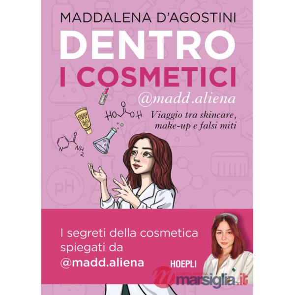 Dentro i cosmetici. Viaggio tra skincare, make-up e falsi miti