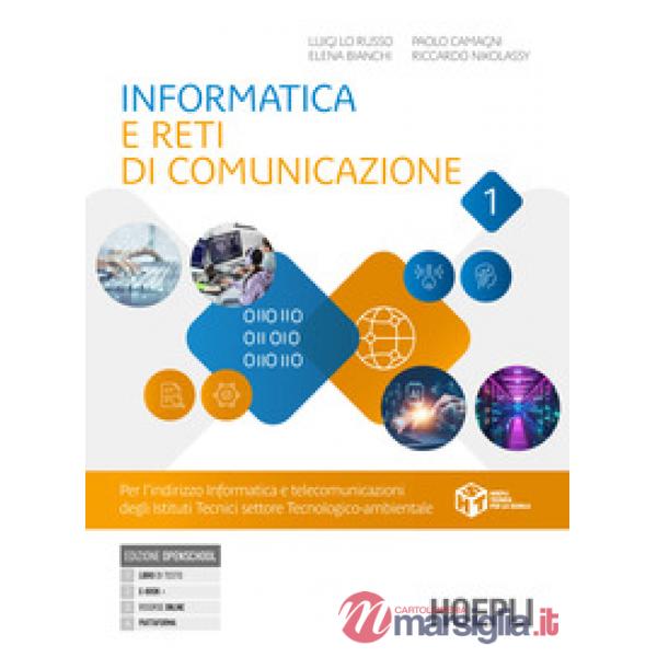 INFORMATICA E RETI DI COMUNICAZIONE VOL. 1