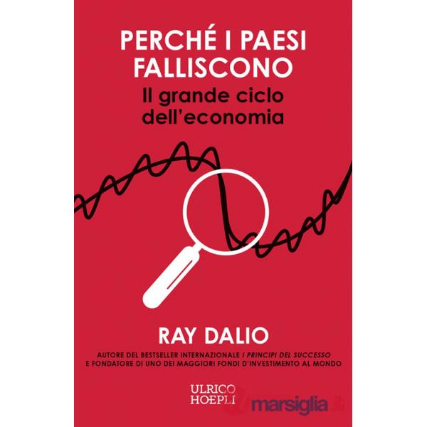 Perché i Paesi falliscono. Il grande ciclo dell'economia