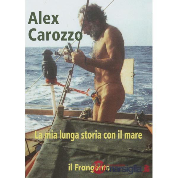 Mia lunga storia con il mare (La)