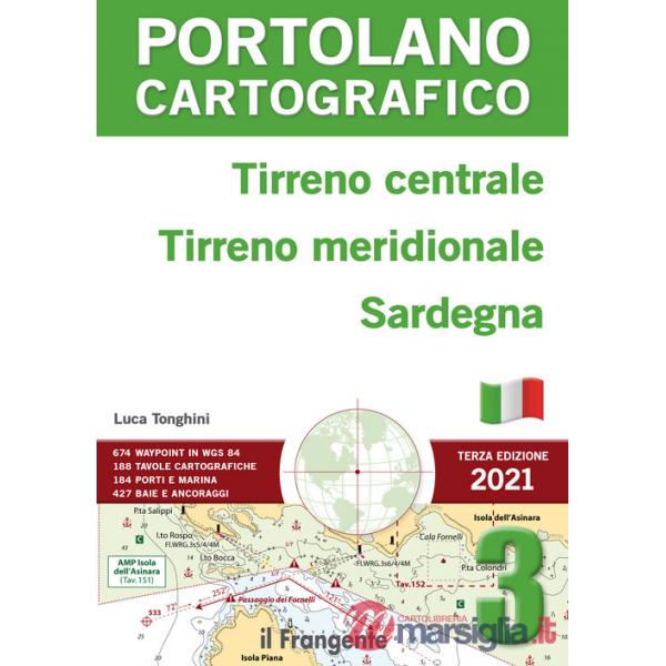 Tirreno centrale, Tirreno meridionale, Sardegna. Portolano cartografico. Vol. 3
