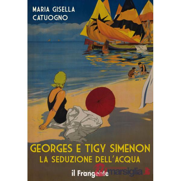 Georges e Tigy Simenon. La seduzione dell'acqua. Nuova ediz.