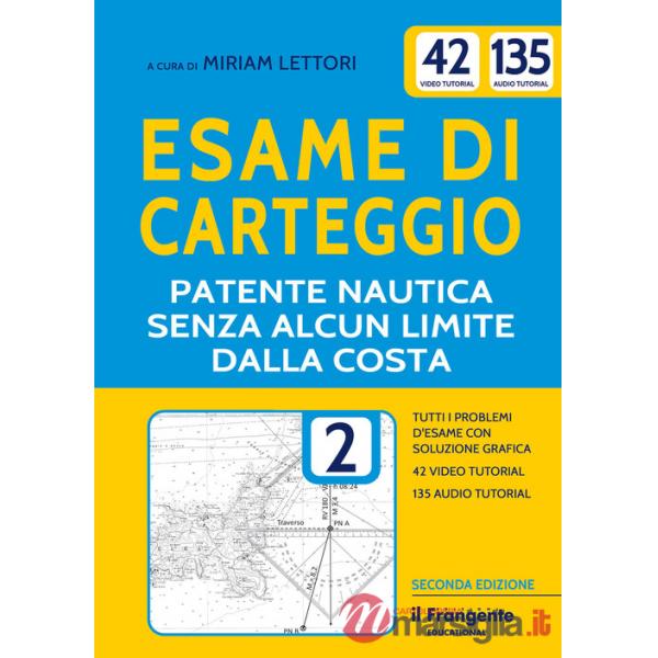 Esame di carteggio. Patente nautica senza alcun limite dalla costa a vela e a motore. Con espansione online