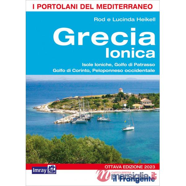 Grecia ionica. Isole Ioniche, Golfo di Patrasso, Golfo di Corinto, Peloponneso occidentale