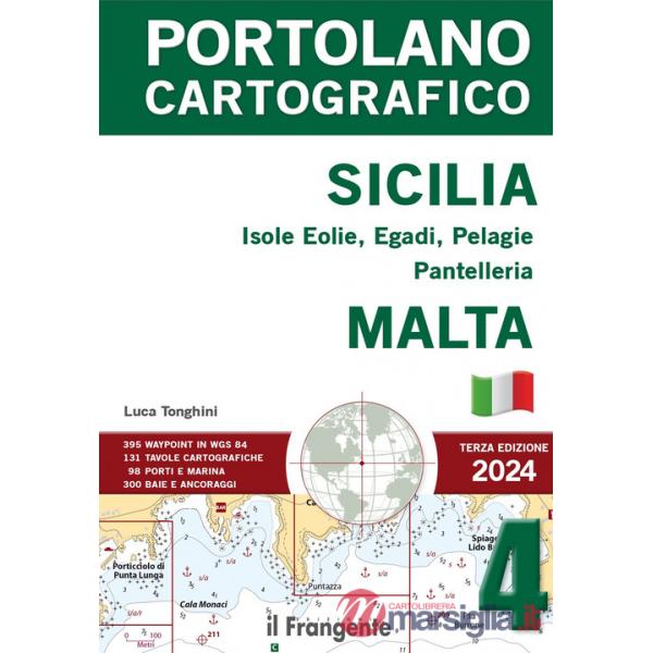 Sicilia: Isole Eolie, Egadi, Pelagie, Pantelleria e Malta. Portolano cartografico 2024. Con espansione online. Vol. 4