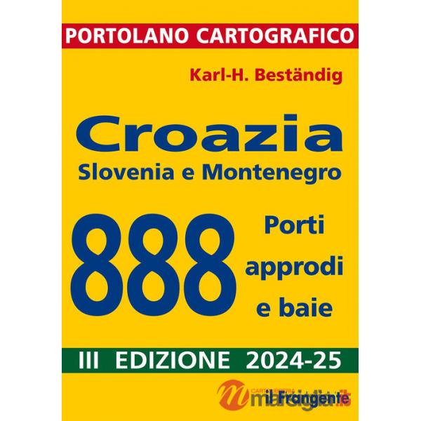 Croazia, Slovenia e Montenegro. 888 porti, approdi e baie