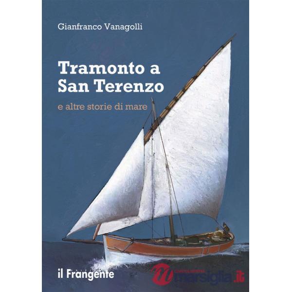 Tramonto a San Terenzo e altre storie di mare