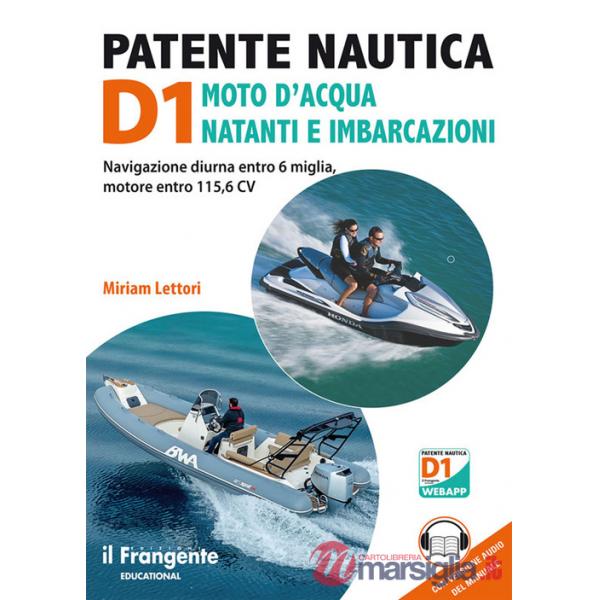 Patente nautica D1 moto d'acqua natanti e imbarcazioni. Navigazione diurna entro 6 miglia, motore entro 115,6 CV. Con espansione