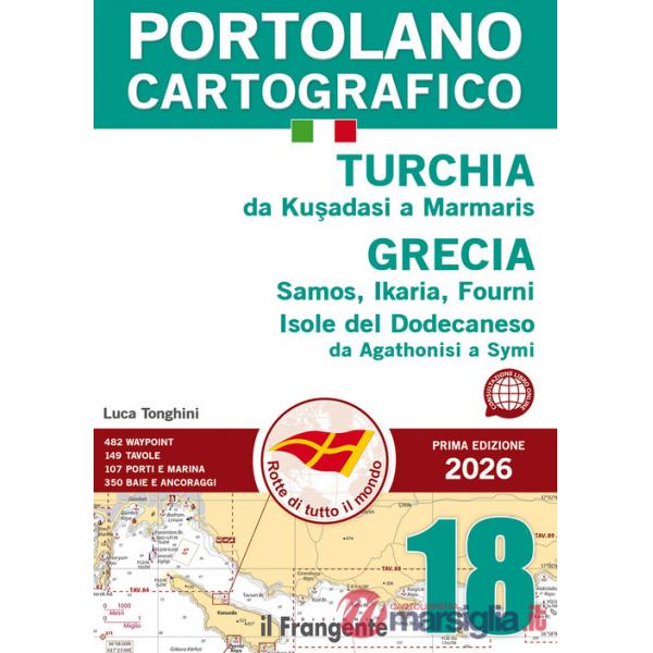 Turchia da Kusadasi a Marmaris Grecia Samos, Ikaria, Fourni. Isole del Dodecaneso. Da Agathonisi a Symi. Portolano cartografico.
