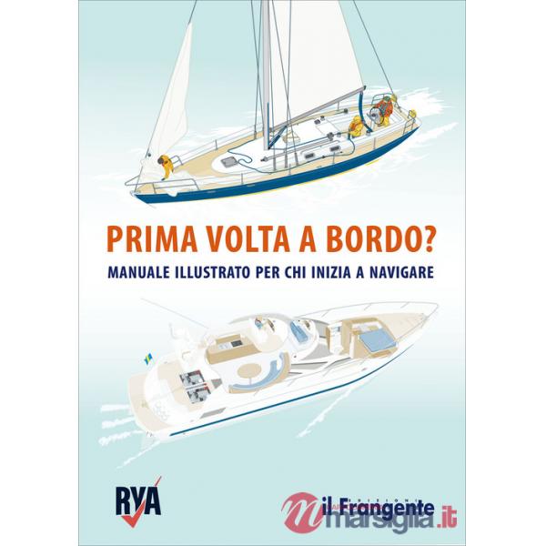 Prima volta a bordo? Manuale illustrato per chi inizia a navigare