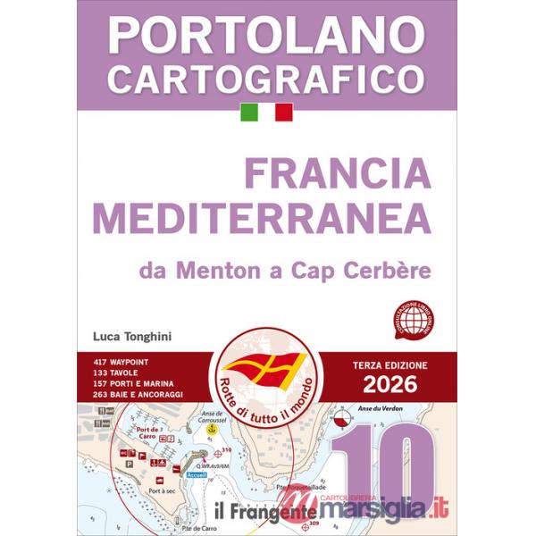 Francia mediterranea da Menton a Cap Cerbère. Portolano cartografico. Vol. 10