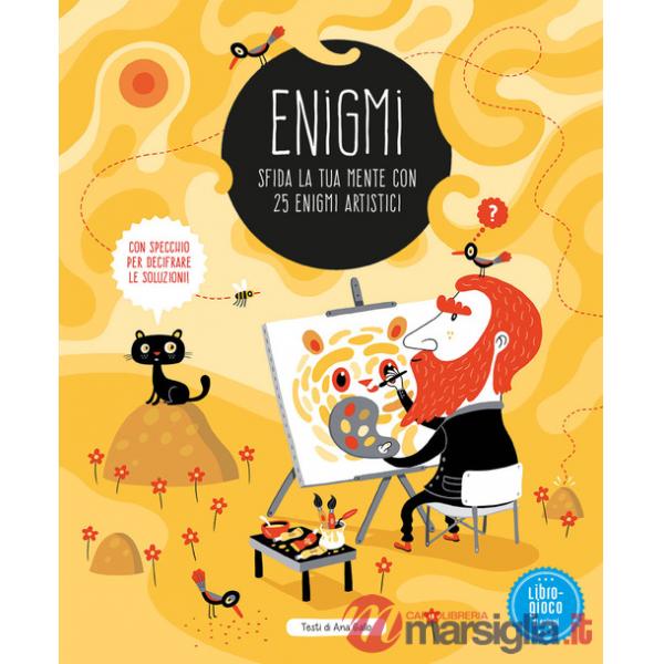 Enigmi. Sfida la tua mente con 25 enigmi artistici