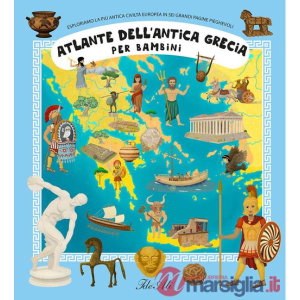 Atlante dell'antica Grecia. Ediz. a colori
