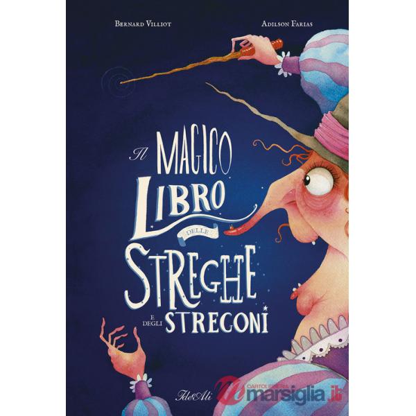 Magico libro delle streghe e degli stregoni. Ediz. a colori (Il)