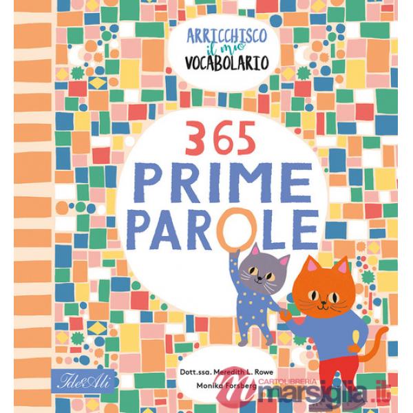 365 prime parole. Arricchisco il mio vocabolario. Ediz. a colori